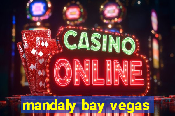 mandaly bay vegas